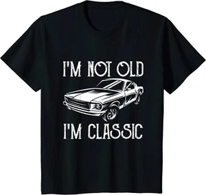 I'm Not Old I'm Classic Vintage Muscle Car Gift Youth Unisex T-shirt - Picture 1 of 6