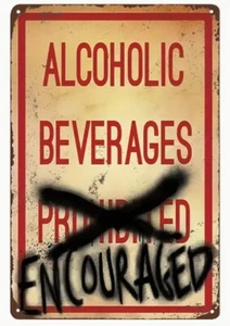 Alcoholic Beverages Encouraged Aluminum Weatherproof Funny Sign p1295 - Picture 1 of 1