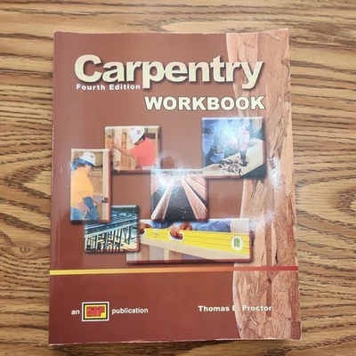 Carpentry, 4th Edition - Workbook Softcover Thomas E. Proctor, ATP, Clean - Image 1 of 4