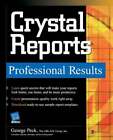 Crystal Reports Professional Results par George Peck : d'occasion