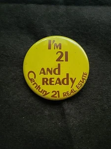 Vtg Century 21 Real Estate Pin Pinback Button 21 And Ready suggestive advertise - Picture 1 of 3