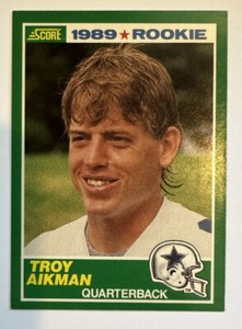 1989 Score TROY AIKMAN Rookie Card #270 DALLAS COWBOYS NRMT HOF - Listing #2