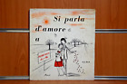 SI PARLA D' AMORE A PEYNET-VILLE Raymond Peynet/Federico Elmo/Franco Redaelli
