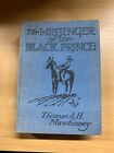 1929 1ST EDITION "THE MESSENGER OF THE BLACK PRINCE" FICTION HARDBACK BOOK (P4)