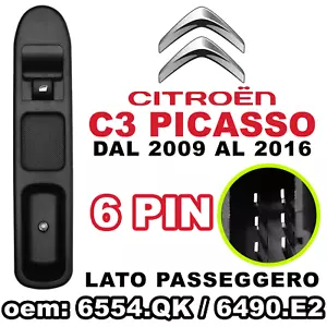 Pulsante Alzacristallo Interruttore Passeggero CITROEN C3 PICASSO 6PIN 6554.QK - Foto 1 di 17
