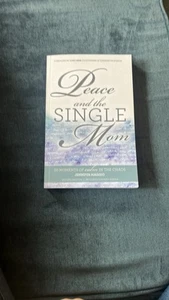 Peace and the Single Mom: 50 moments of calm in the chaos - Paperback - GOOD - Picture 1 of 1