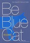 Be Blue Cat  Etre Singulier Ou Ne Pas Etre