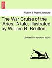 The War Cruise Of The Aries A Tale Illustra Bourke