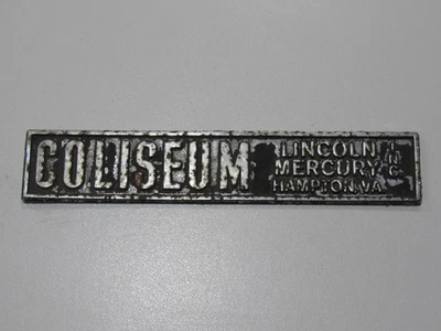 Etiqueta emblema insignia de concesionario de metal Hampton Virginia Coliseum Lincoln-Mercury de colección Foto 1 de 2