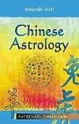 Chinese Astrology: Complete Guide (Astrolog Complete Guides), Amanda Starr, Used