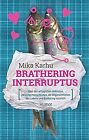 Brathering Interruptus Von Karhu, Mika | Buch | Zustand Sehr Gut