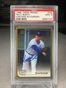 1999 Topps Traded Auto Matt Burch #T55 - PSA 9 - POP 4 (none graded higher)