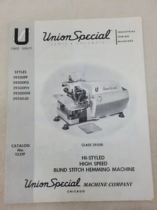 Union Special BlindStitch Hemming Machine Cat No103ff 39500ff-ff-fh-gn-jd.manual - Picture 1 of 6