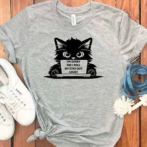 DID I ROLL MY EYES CAT T-SHIRT - Picture 1 of 29