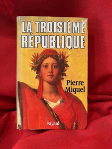MIQUEL (Pierre) - La troisième république. Fayard, 1989, envoi de l'auteur. - Imagen 1 de 5