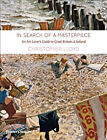 In Search of a Masterpiece : An Art Lover's Guide to Great Britai