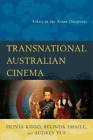 Belinda Smaill Audrey Yue Olivia Kho Transnational Australian Cinem (Paperback)