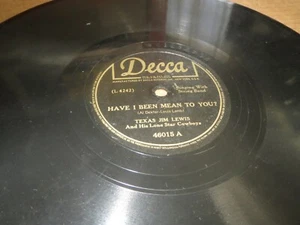 78RPM Decca Texas Jim Lewis - Have Been Mean 2U / Spanish Two Step, clean play V - Picture 1 of 10