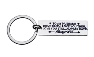 Drive Safe Ehemann. I Love You. Schlüsselanhänger Autoschlüsselring 1,5" - Bild 1 von 12
