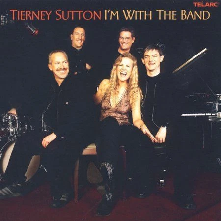 I'm with the Band by The Tierney Sutton Band (CD, Aug-2005, Telarc Distribution)