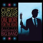 CURTIS STIGERS WITH THE DANISH RADIO BIG BAND ONE MORE FOR THE ROAD NEW CD