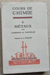 Cours de Chimie II Métaux LAMIRAND & PARISELLE éd Masson 1947 - Bild 1 von 2