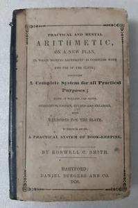 Practical and Mental Arithmetic on a New Plan, Roswell C. Smith-1st Edition 1836 - Picture 1 of 12