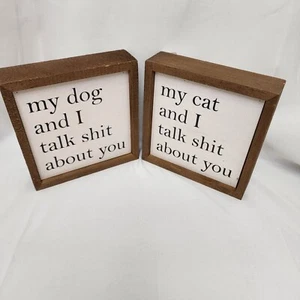 Decorative Wood Box Sign - "My ... and I Talk Sh*t About You" Choose Dog or Cat - Picture 1 of 6