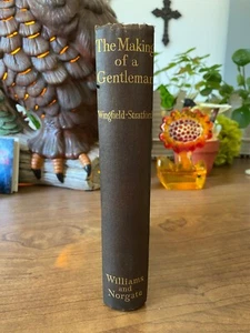 The Making Of A Gentleman Esme Wingfield-Stratford Hardback Book 1938 - Picture 1 of 7