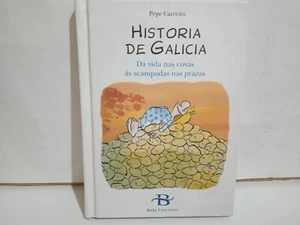 HISTORIA DE GALICIA: DA VIDA NAS COVAS AS ACAMPADAS NAS PRAZAS - Pepe Carreiro - Imagen 1 de 4