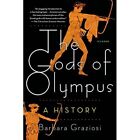 The Gods of Olympus: A History - Paperback NEW Barbara Grazios 2015-02-24
