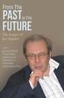 From The Past To The Future: The Legacy Of Lev Lipatov By Joachim Bartels: Used