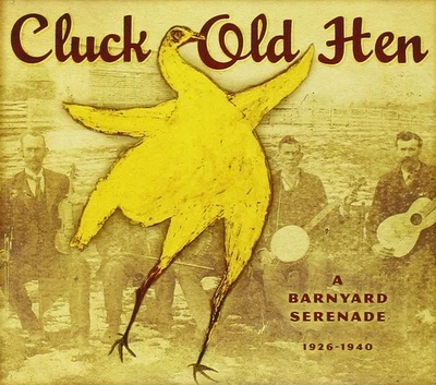 Various Artists Cluck Old Hen: A Barnyard Serenade (CD) - Bild 1 von 3
