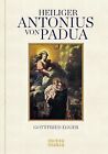 Hl. Antonius von Padua von Gottfried Egger | Buch | Zustand sehr gut