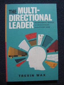 The Multi-Directional Leader: Responding Wisely to Challenges from Every Side .. - Picture 1 of 3