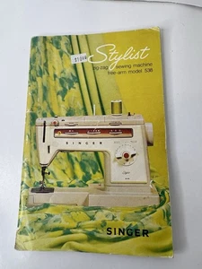 Singer STYLIST Zig Zag Sewing Machine Free Arm Model 538 Manual OEM Genuine VTG - Picture 1 of 23