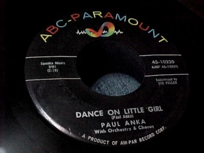 PAUL ANKA - EX VINYL & GREAT AUDIO- DANCE ON LITTLE GIRL / I WANT TO TALK TO YOU - Image 1 of 3