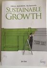 Small Business Big Opportunity by John Dee Sustainable Growth Self Help Business