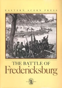 THE BATTLE OF FREDERICKSBURG 1862 MARYE S HEIGHTS ROBERT E. LEE BURNSIDE JACKSON - Picture 1 of 3