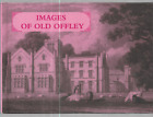 Lovely Scarce Book - Images Of Old Offley Near Hitchin & Luton 1993 1St.Ed. 1993