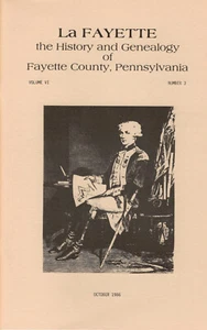 La Fayette, History & Genealogy of Fayette County, PA, Vol. VI, No. 3, Oct 1986 - Picture 1 of 1
