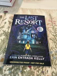 The Last Resort Erin Entrada Kelly ARC Advanced Reader's Copy Uncorrected Proof - Picture 1 of 3