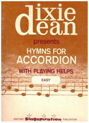 DIXIE DEAN HYMNS PARA ACORDEÓN (EDICIÓN FÁCIL Vol. 1) LIBRO DE MÚSICA DE ACORDEÓN NOS Foto 1 de 3