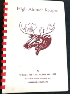 VTG High Altitude Recipes Women of the Moose No 1258 Loveland,CO Cook Book - Picture 1 of 12