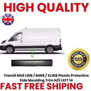 Transit Mk8 2014 onward LWB / MWB / XLWB Plastic Protective Side Moulding Trim N - Picture 1 of 1