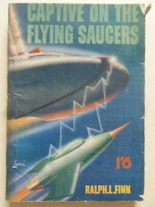 Ralph L Finn – CAPTIVE ON THE FLYING SAUCERS (1951) - Bild 1 von 8