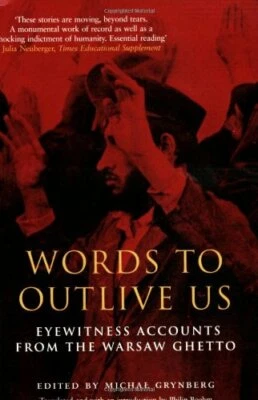 Words to Outlive Us: Eyewitness Accounts from t... by Grynberg, Michal Paperback - Image 1 of 2