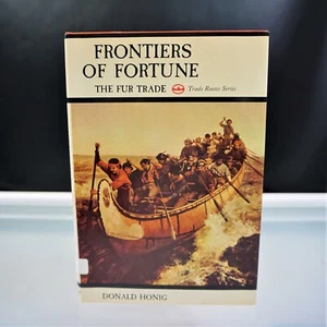 Frontiers of Fortune The Fur Trade by Donald Honig 1967 Hardcover McGraw Hill Co - Picture 1 of 12
