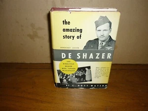 C Hoyt Watson. De Shazer. Doolittle Raider Who Turned Missionary. 3rd ptg. 1951. - Picture 1 of 6