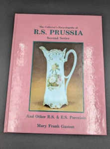 R.S. Prussia Book Second Series The Collector’s Encyclopedia  Mary Frank Gaston - Picture 1 of 6
